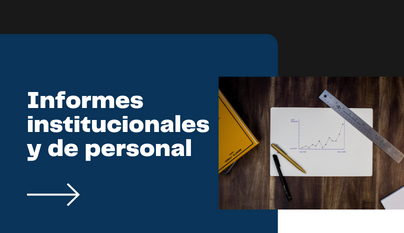 Informes institucionales y de personal